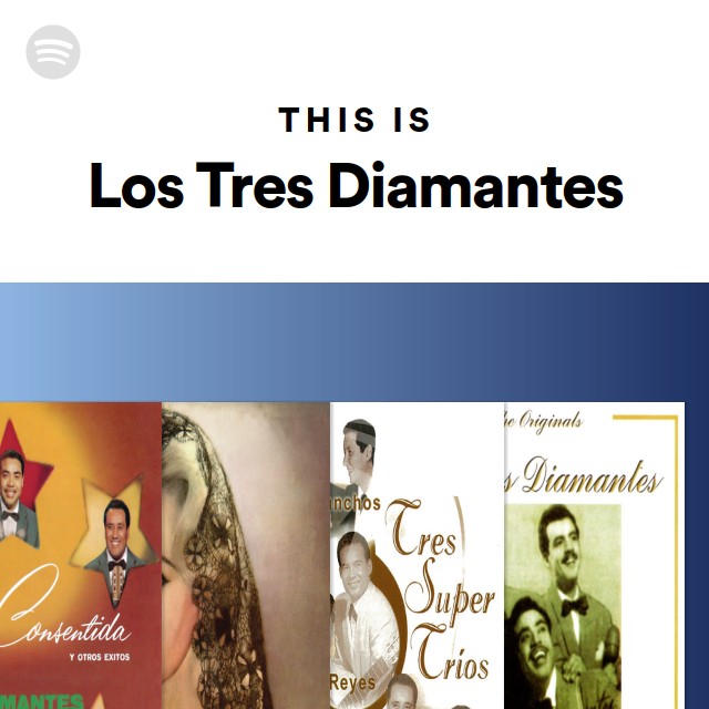 Los Tres Diamantes | Spotify Los Tres Diamantes | Spotify