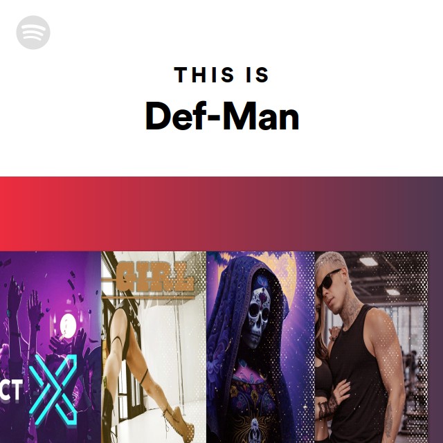 This Is Def-Man - playlist by Spotify | Spotify