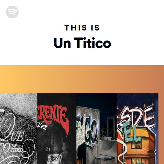 This Is Un Titico - playlist by Spotify | Spotify