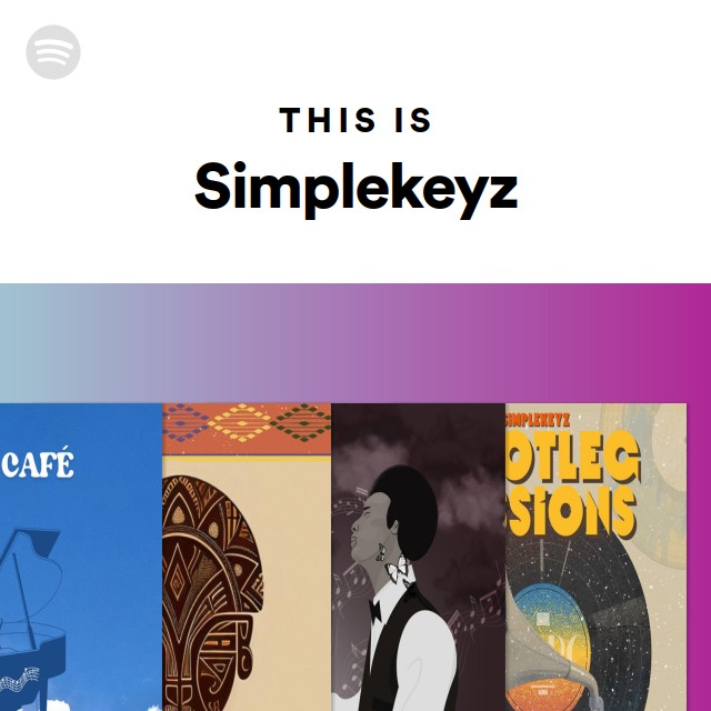 Simplekeyz This Is Simplekeyz - playlist by Spotify | Spotify
