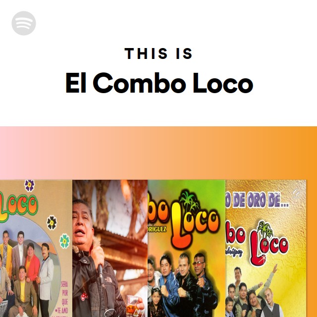 This Is El Combo Loco playlist by Spotify Spotify