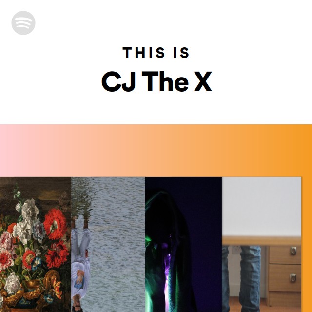 This is cj the x playlist by spotify spotify