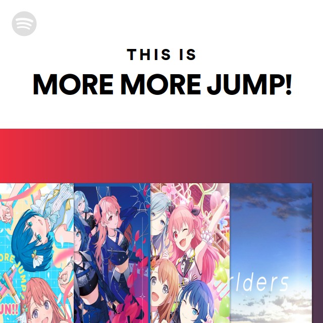 MORE MORE JUMP! | Spotify