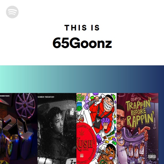 This Is 65Goonz - playlist by Spotify | Spotify