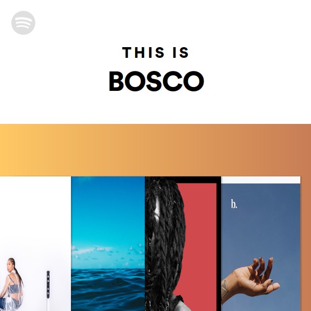 This Is BOSCO - playlist by Spotify | Spotify