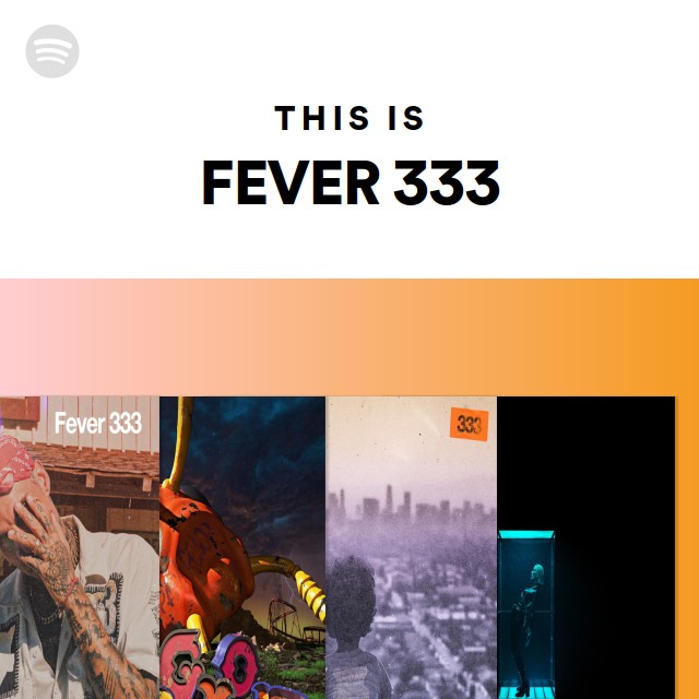 FEVER 333 | Spotify