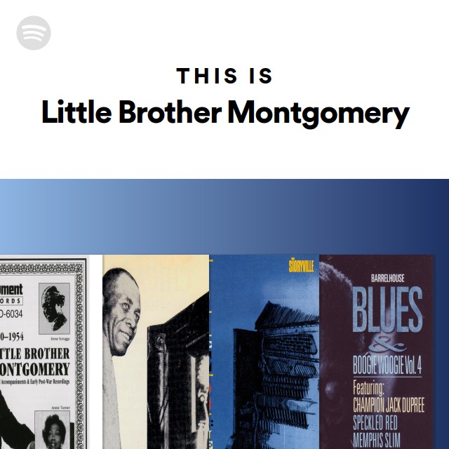 This Is Little Brother Montgomery | Spotify Playlist