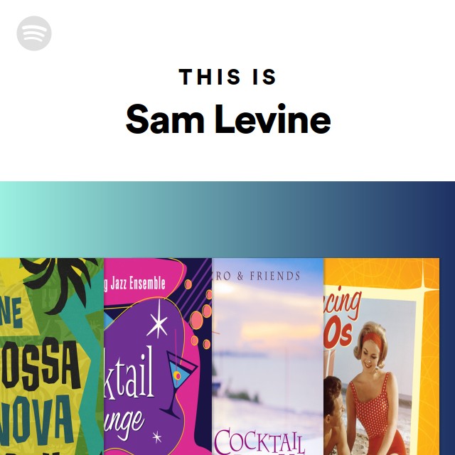 This Is Sam Levine - playlist by Spotify | Spotify