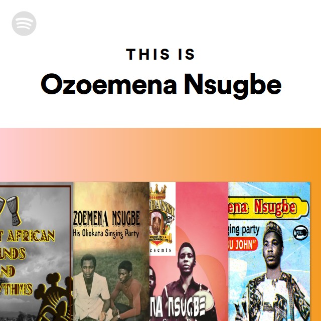 This Is Ozoemena Nsugbe Spotify Playlist this-is-ozoemena-nsugbe-spotify-playlist