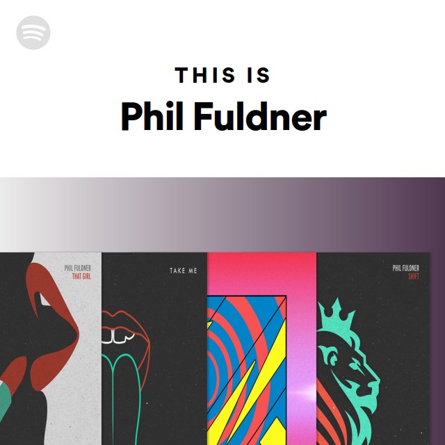 This Is Phil Fuldner - playlist by Spotify | Spotify