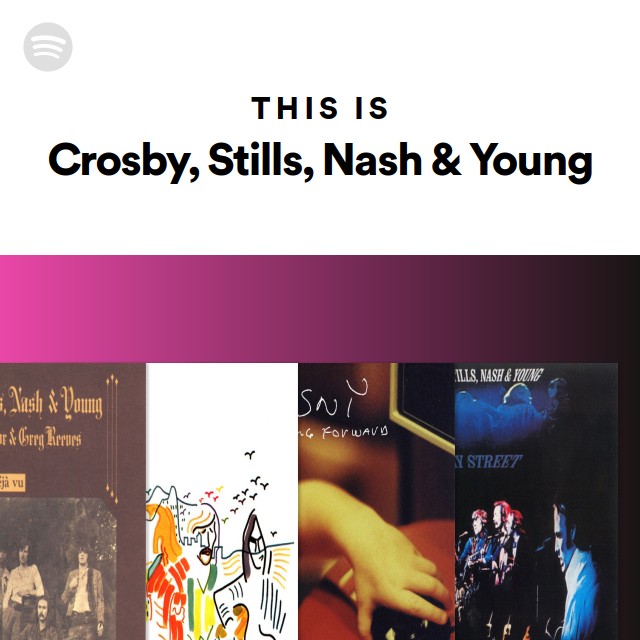 Crosby, Stills, Nash & Young | Spotify