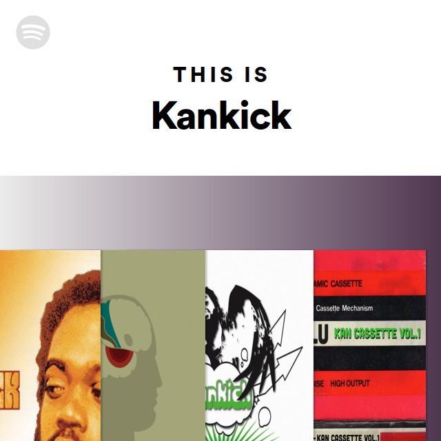 Kankick | Spotify