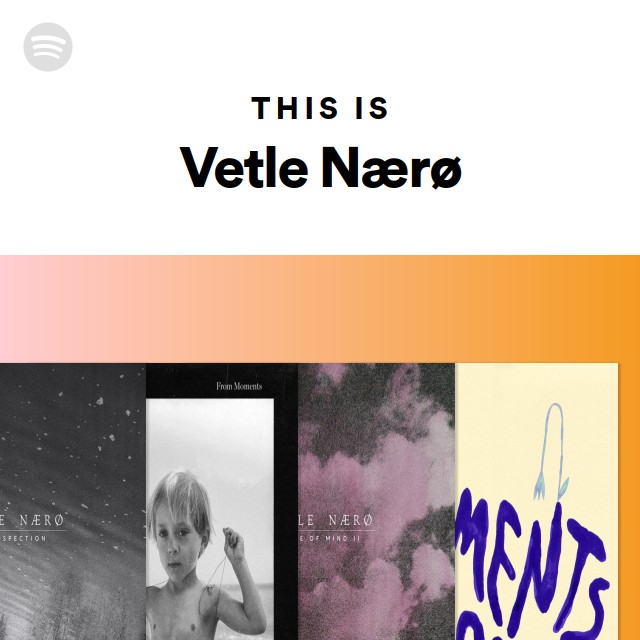 Venelithe Spotify This Is Vetle Nærø | Spotify Playlist