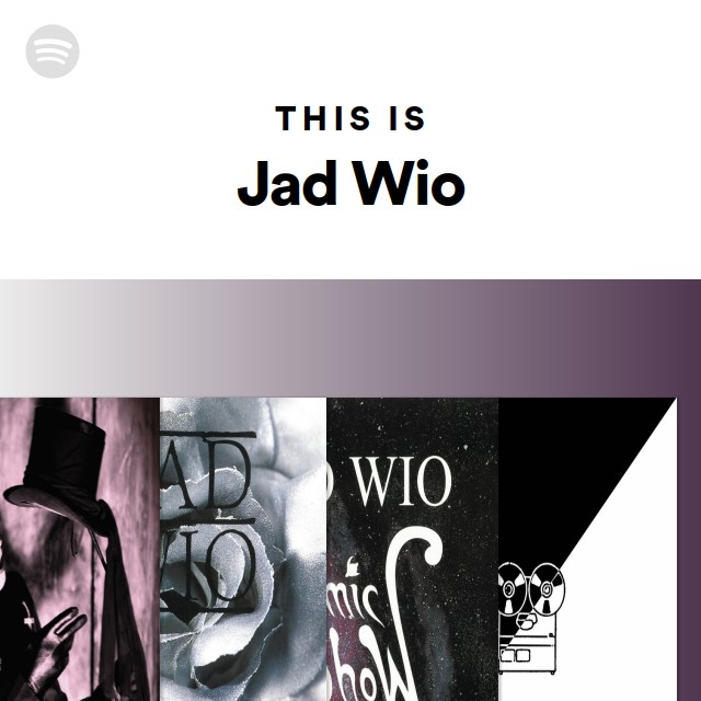 Jad Wio | Spotify