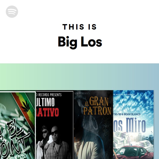 This Is Big Los - playlist by Spotify | Spotify