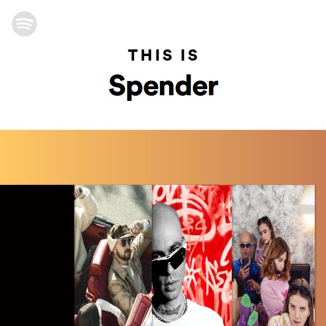 This Is Spender - playlist by Spotify | Spotify