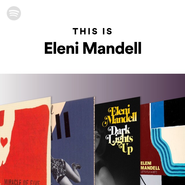 This Is Eleni Mandell - playlist by Spotify | Spotify