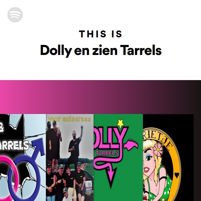 This Is Dolly en zien Tarrels playlist by Spotify Spotify