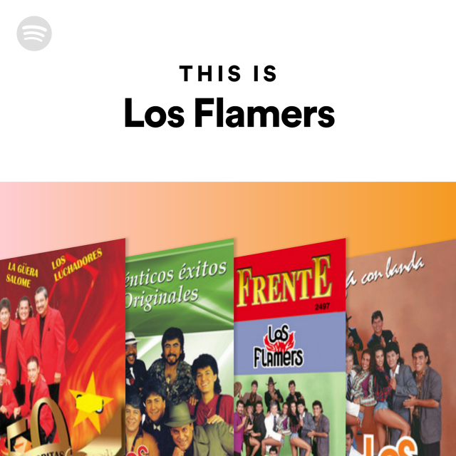 This Is Los Flamers - playlist by Spotify | Spotify