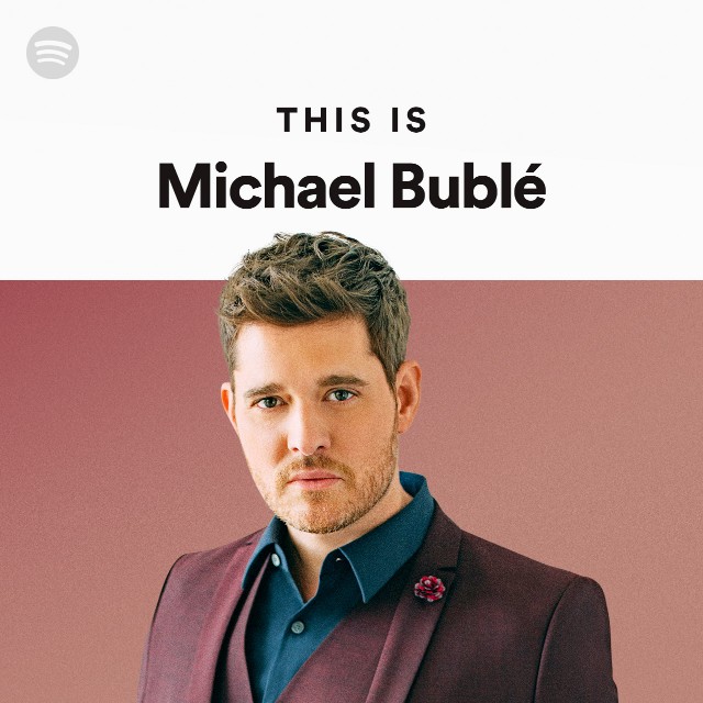 This Is Michael Bublé Playlist By Spotify Spotify