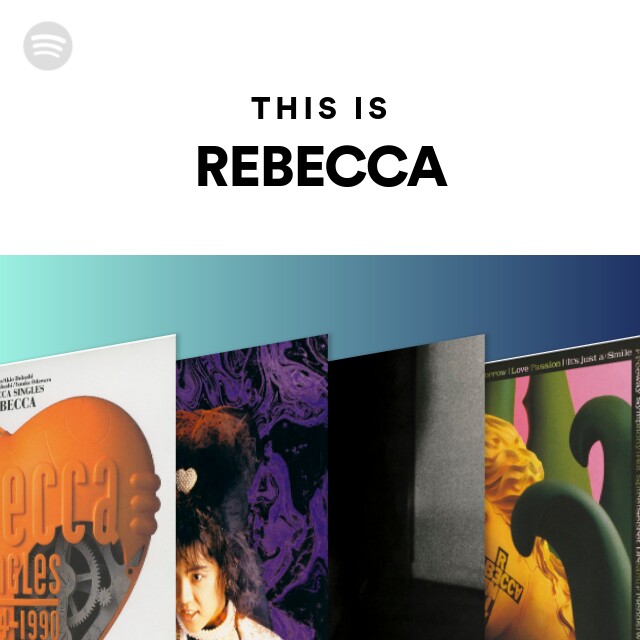 REBECCA | Spotify