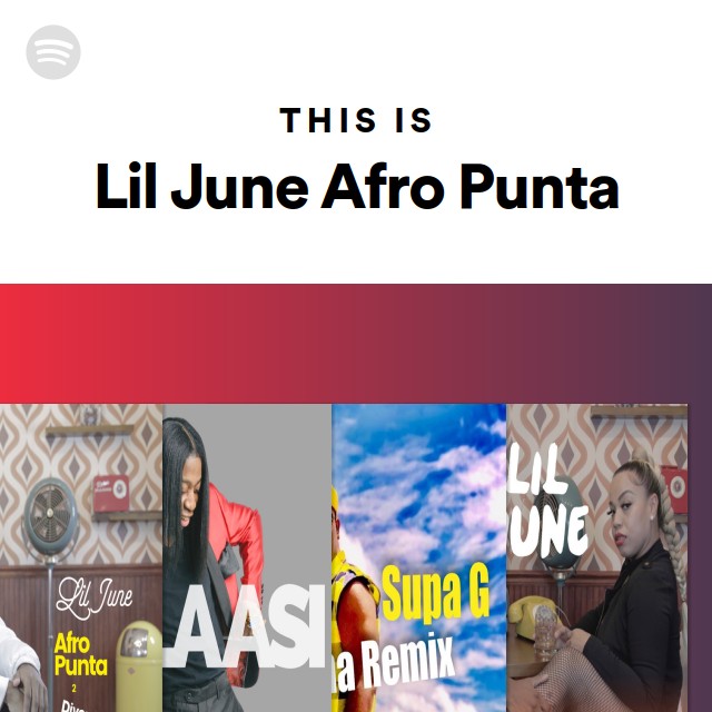 This Is Lil June Afro Punta | Spotify Playlist