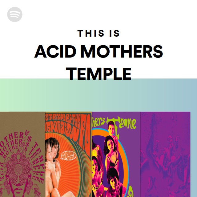 ACID MOTHERS TEMPLE | Spotify