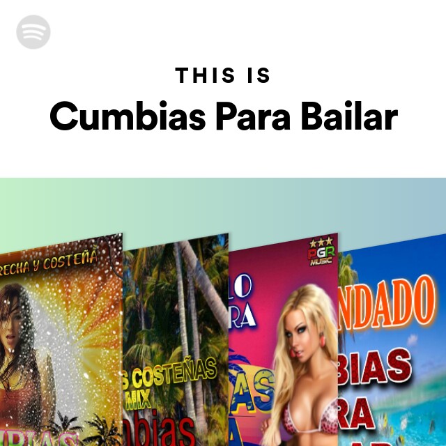 This Is Cumbias Para Bailar - Playlist By Spotify | Spotify