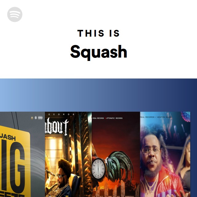 This Is Squash - playlist by Spotify | Spotify