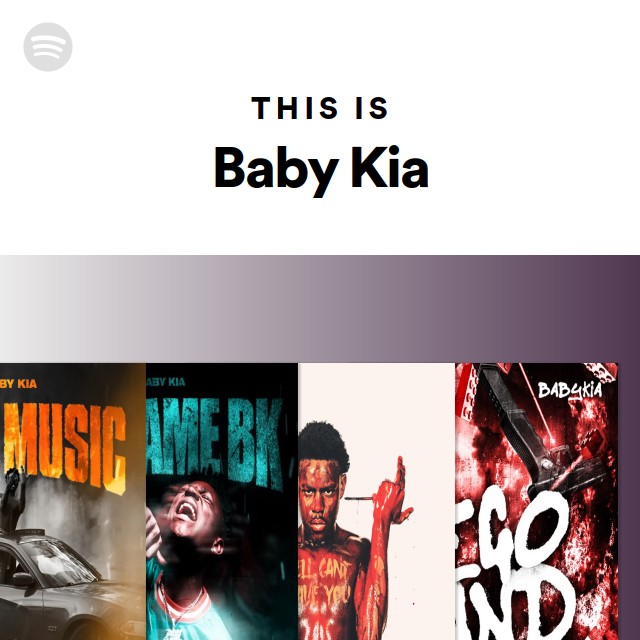 This Is Baby Kia - playlist by Spotify | Spotify