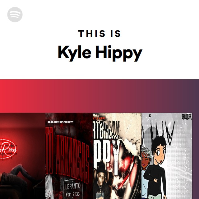 This Is Kyle Hippy - playlist by Spotify | Spotify