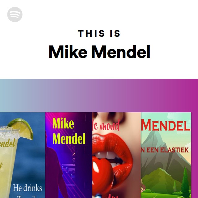 This Is Mike Mendel playlist by Spotify Spotify