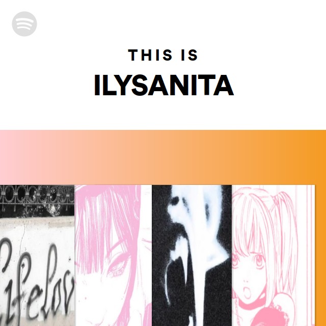 This Is ILYSANITA - playlist by Spotify | Spotify