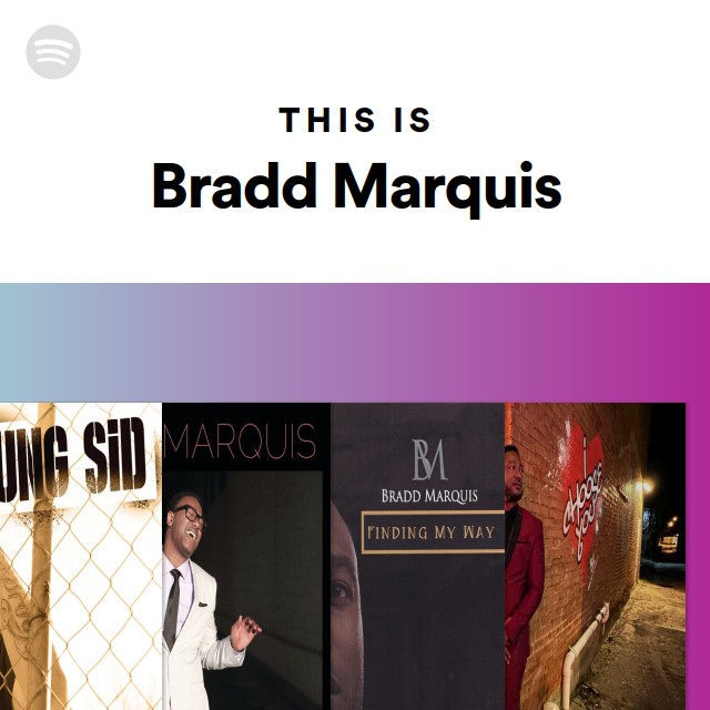 This Is Bradd Marquis - playlist by Spotify | Spotify