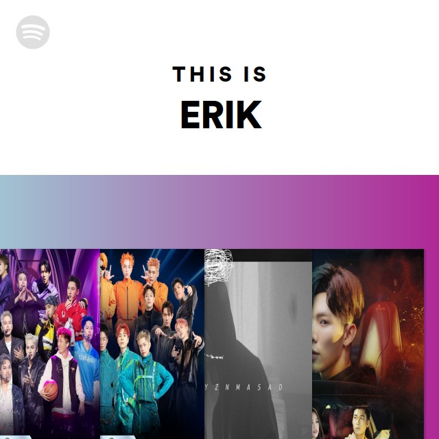 This Is ERIK - Playlist By Spotify | Spotify