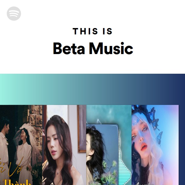 This Is Beta Music Playlist By Spotify Spotify