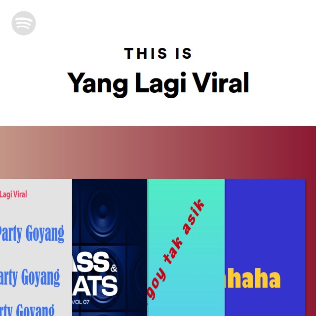 This Is Yang Lagi Viral - playlist by Spotify | Spotify