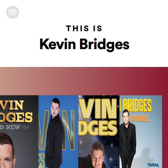This Is Kevin Bridges - playlist by Spotify | Spotify
