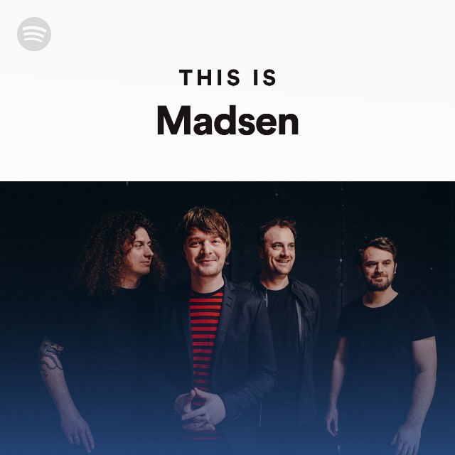 This Is Madsen - playlist by Spotify