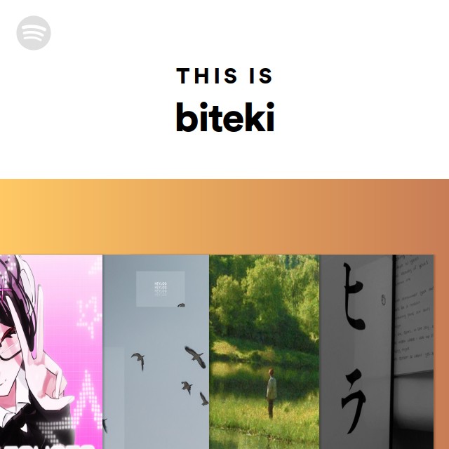 This Is Biteki - Playlist By Spotify | Spotify