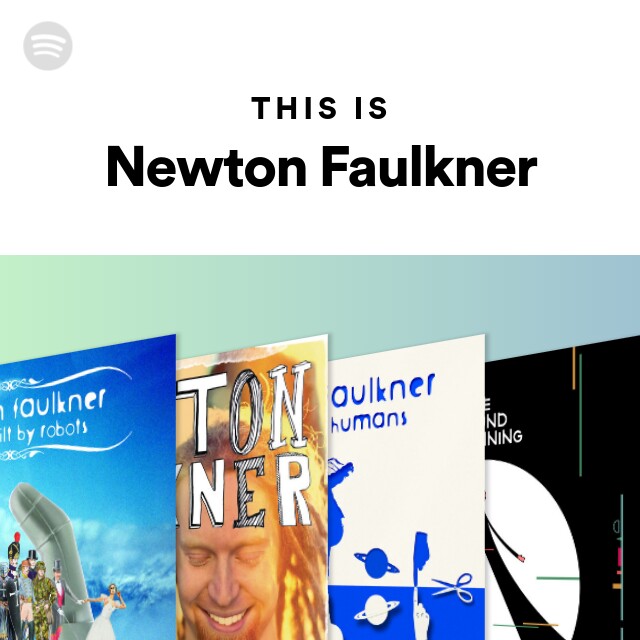 This Is Newton Faulkner Playlist By Spotify Spotify