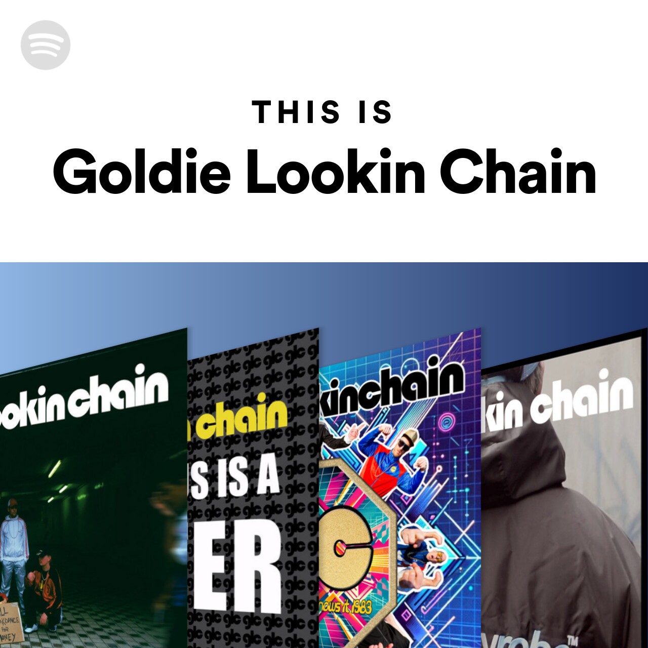 This Is Goldie Lookin Chain