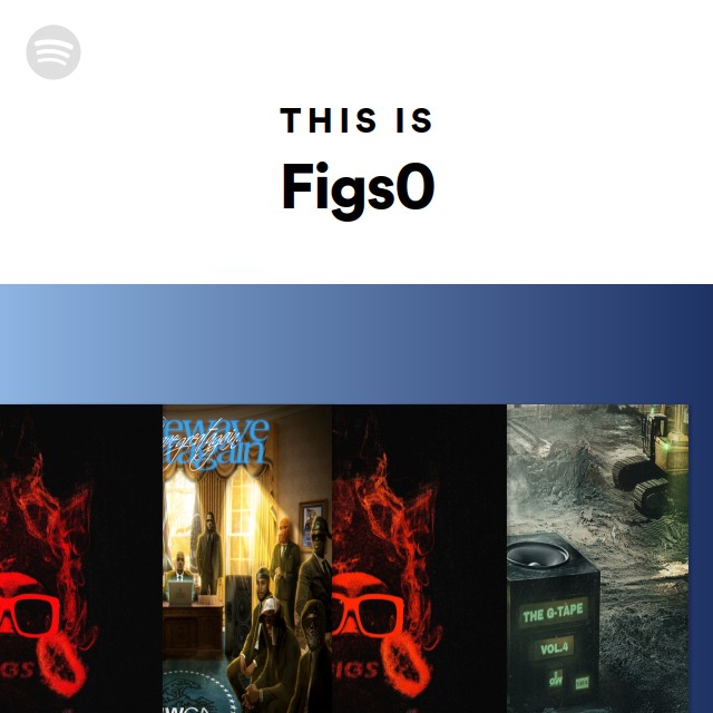 This Is Figs0 | Spotify Playlist