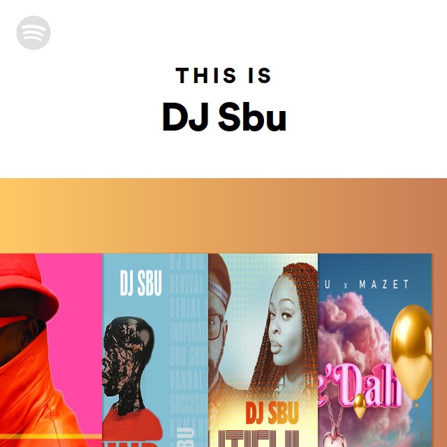 This Is DJ Sbu - playlist by Spotify | Spotify