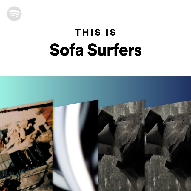 This Is Sofa Surfers playlist by Spotify Spotify