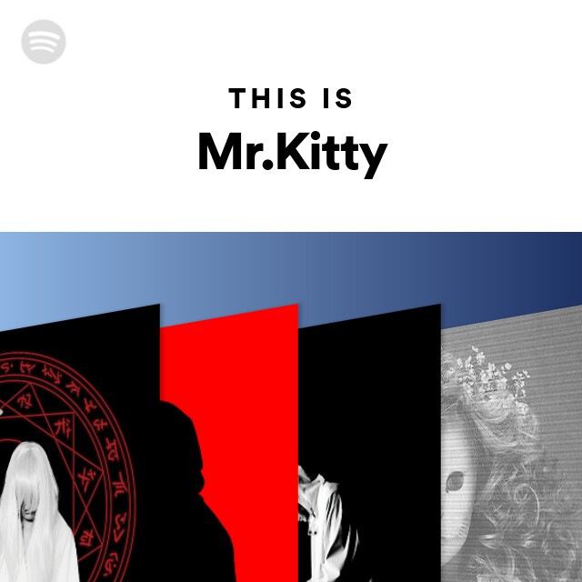 This Is Mr.Kitty - playlist by Spotify