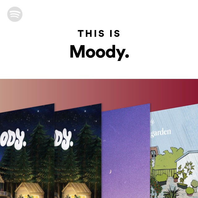 This Is Moody. - playlist by Spotify | Spotify