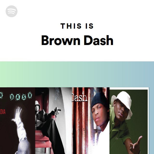 This Is Brown Dash playlist by Spotify Spotify