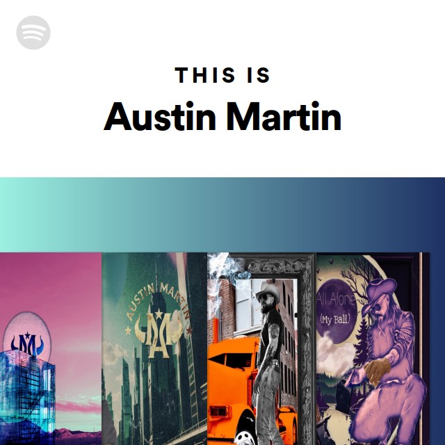 This Is Austin Martin - playlist by Spotify | Spotify