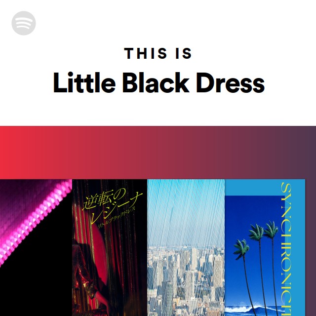 Little Black Dress | Spotify